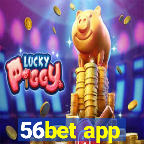 56bet app